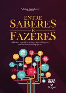 Entre Saberes E Fazeres Reflex Es E Pr Ticas Sobre A Aprendizagem Em