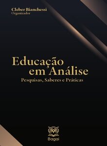 EDUCAÇÃO EM ANÁLISE: Pesquisas, Saberes e Práticas