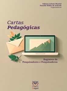 CARTAS PEDAGÓGICAS: Registros de pesquisadores e pesquisadoras