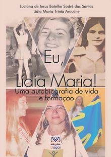 EU, LÍDIA MARIA! Uma Autobiografia de Vida e Formação