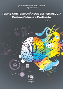 TEMAS CONTEMPORÂNEOS EM PSICOLOGIA: Ensino, Ciência e Profissão - Vol. 8