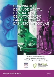 GUIA PRÁTICO DE SAÚDE MENTAL E ESTRATÉGIAS DE AUTOCUIDADO PARA PREVENÇÃO DAS LESÕES TECIDUAIS 