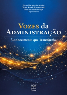 VOZES DA ADMINISTRAÇÃO: Conhecimento que Transforma