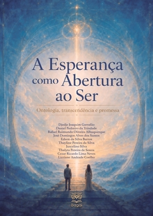 A ESPERANÇA COMO ABERTURA AO SER: Ontologia, transcendência e promessa