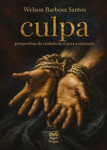 Culpa: Perspectivas do cuidado de si para a educação