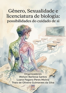GÊNERO, SEXUALIDADE E LICENCIATURA DE BIOLOGIA: Possibilidades do cuidado de si