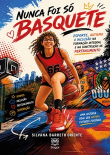 NUNCA FOI SÓ BASQUETE: Esporte, autismo e inclusão na formação integral e construção de pertencimento