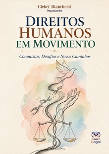 DIREITOS HUMANOS EM MOVIMENTO: Conquistas, Desafios e Novos Caminhos